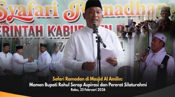 Safari Ramadan di Masjid Al Amilin: Momen Bupati Rohul Serap Aspirasi dan Pererat Silaturahmi